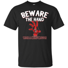DEADPOOL FUNNY - Beware the Hand with a Merc Mouth T Shirt & Hoodie