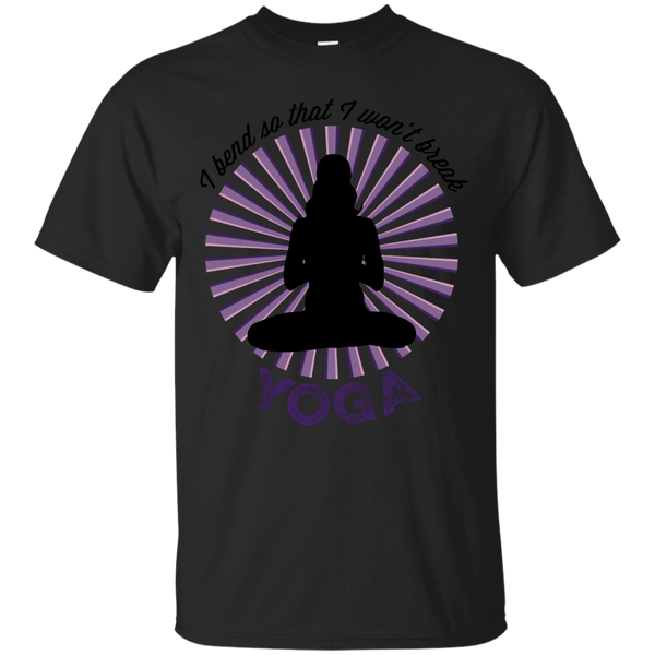 Yoga - I bend so that i wont break Yoga T Shirt & Hoodie