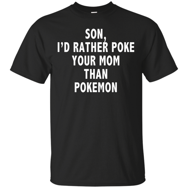 Mom - Pokeyourmom poke your mom T Shirt & Hoodie