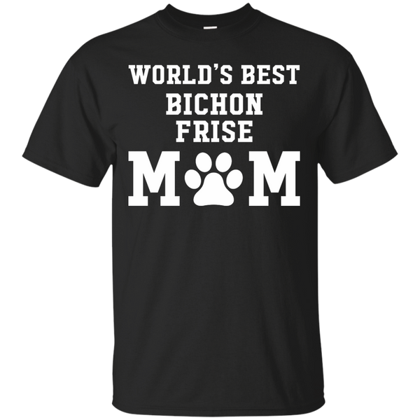 BICHON FRISE MOM - Worlds Best Bichon Frise Mom T Shirt & Hoodie