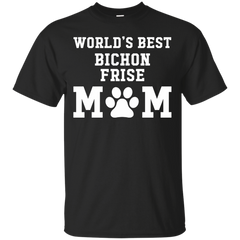 BICHON FRISE MOM - Worlds Best Bichon Frise Mom T Shirt & Hoodie