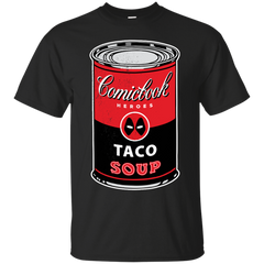 Deadpool - Taco Soup deadpool T Shirt & Hoodie