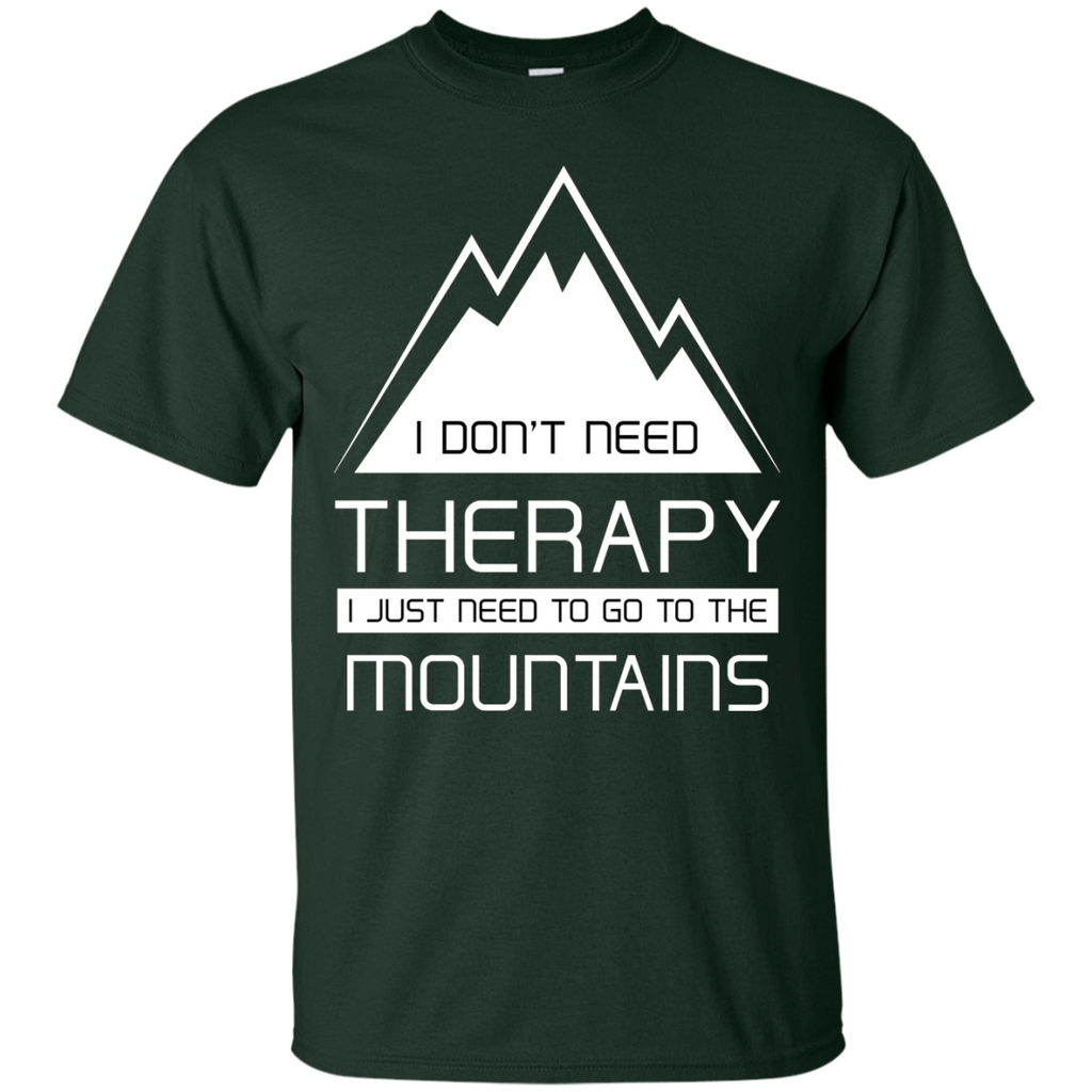 Hiking - I DONT NEED THERAPY I JUST NEED TO GO TO THE MOUNTAINS mountain bike T Shirt & Hoodie