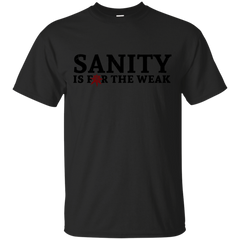 CHAOS - Sanity is for the weak v2 T Shirt & Hoodie