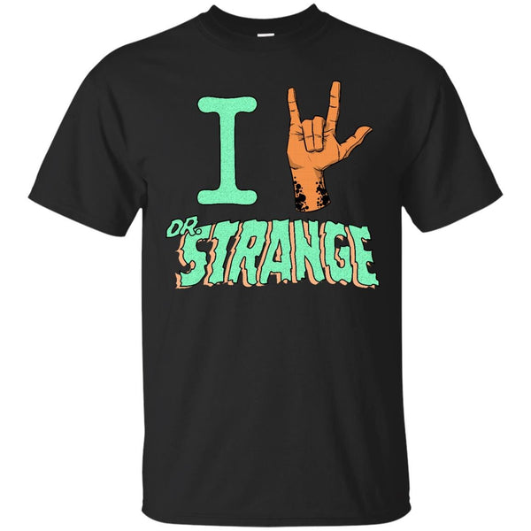 DR STRANGE - I Love Doctor Strange Creepy T Shirt & Hoodie
