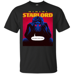 Marvel - Im a Starlord guardians of the galaxy T Shirt & Hoodie