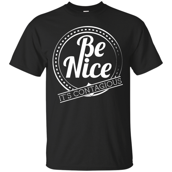 BE NICE - Be Nice T Shirt & Hoodie