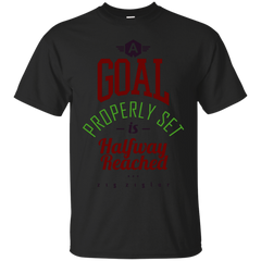 Father - A Goal Properly Set Is Halfway Reached  Be Inspired Motivational Quote goal setting T Shirt & Hoodie