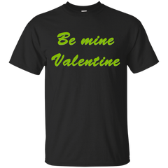 BE MINE VALENTINE - BE MINE VALENTINE T Shirt & Hoodie