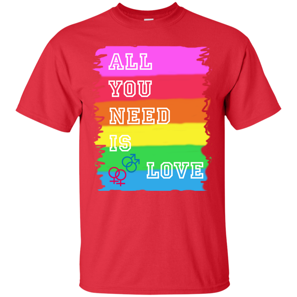 LGBT - All you need is love  Gay Pride LGBT Pride Gay Love gay pride rainbow all you need is love T Shirt & Hoodie