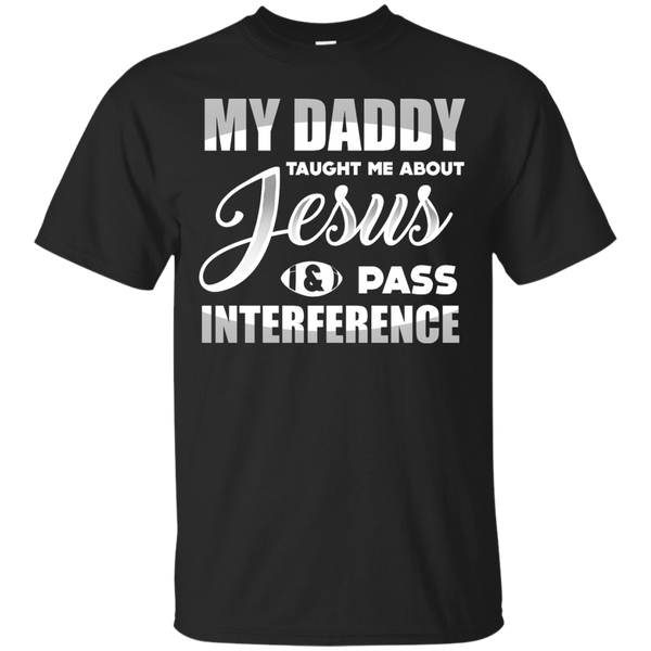 Mechanic - MY DADDY TAUGHT ME ABOUT JESUS  PASS INTERFERENCE T Shirt & Hoodie