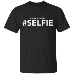 Photographer - I TAKE A GREAT  SELFIE T Shirt & Hoodie