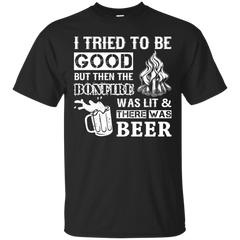 Electrician - BONFIRE AND BEER I TRIED TO BE GOOD BUT T Shirt & Hoodie