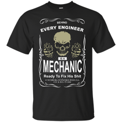 Mechanic - Behind every engineer is a mechanic readt to fix his sshit T Shirt & Hoodie