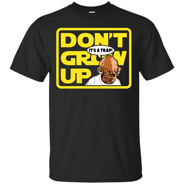 DONT GROW UP - Dont grow up its a trap T Shirt & Hoodie