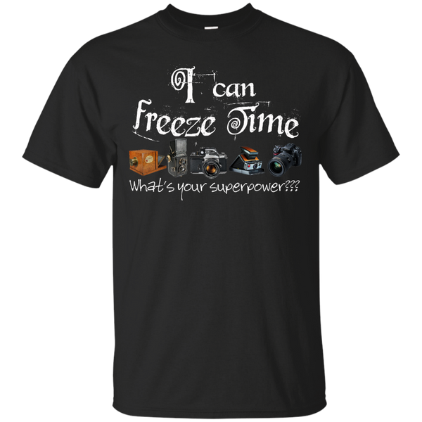 Photographer - WHATS YOUR SUPER POWER I CAN FREEZE TIME T Shirt & Hoodie