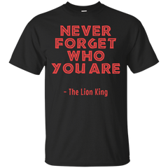 AFRICA - The Lion King  Never forget who you are T Shirt & Hoodie
