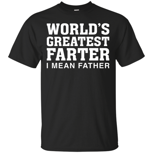 Father - Worlds Greatest Farter worlds greatest farter T Shirt & Hoodie