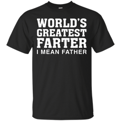 Father - Worlds Greatest Farter worlds greatest farter T Shirt & Hoodie