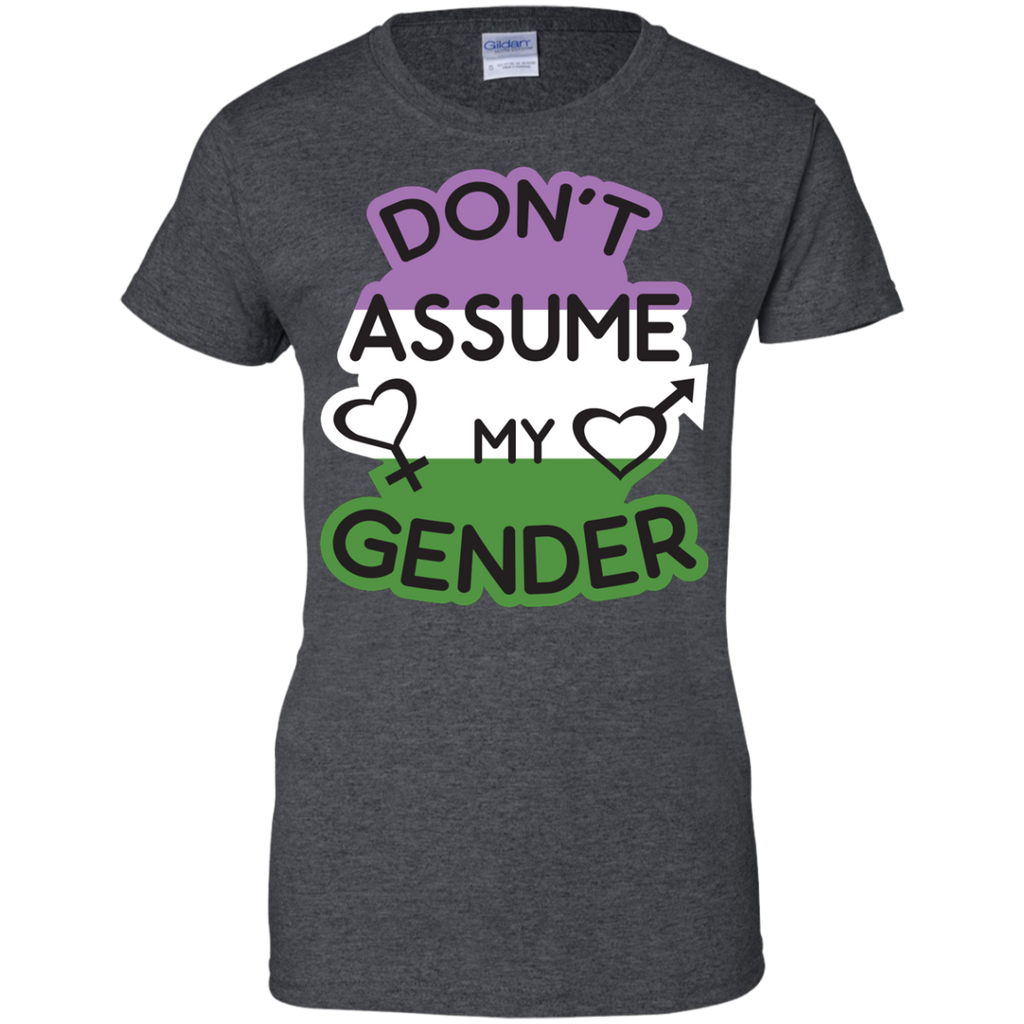 LGBT - Dont Assume My Gender Genderqueer LGBT Pride don't assume my gender T Shirt & Hoodie