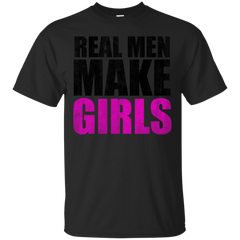 Father - REAL MEN MAKE GIRLS identicial T Shirt & Hoodie