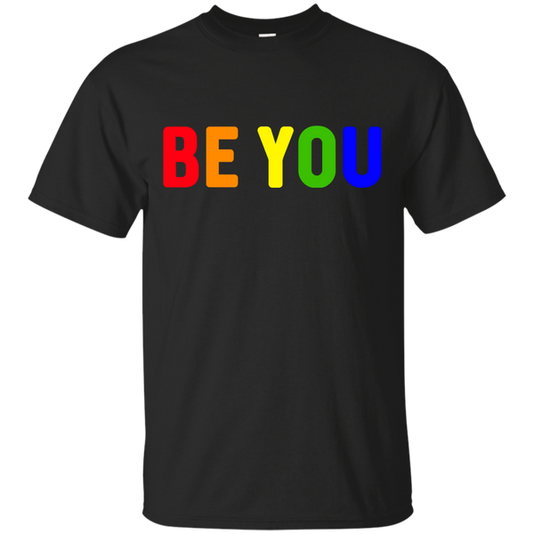 LGBT - Be You Gay Pride Rainbow Colors gay pride T Shirt & Hoodie