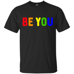 LGBT - Be You Gay Pride Rainbow Colors gay pride T Shirt & Hoodie