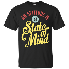Mom - An Attitude Is A State Of Mind  Life Slogan Typography Quote positive attitude T Shirt & Hoodie