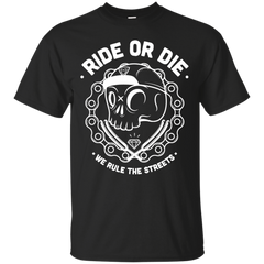 BIKER - Ride or Die We Rule the Streets T Shirt & Hoodie