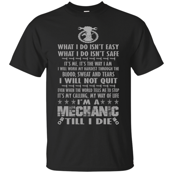 Mechanic - I039M A MECHANIC TILL I DIE T Shirt & Hoodie