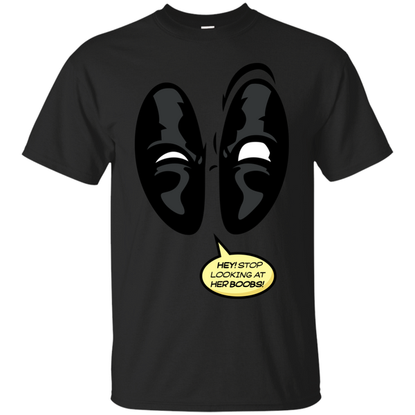 Deadpool - Stop looking at her boobs boobs T Shirt & Hoodie