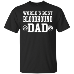 BLOODHOUND DAD - Worlds Best Bloodhound Dad T Shirt & Hoodie