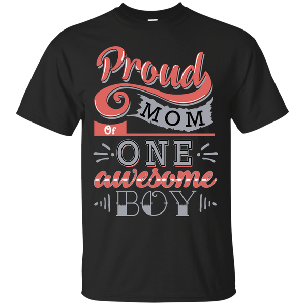 Mom - Proud Mom Of One Awesome Boy  T Shirt & Hoodie