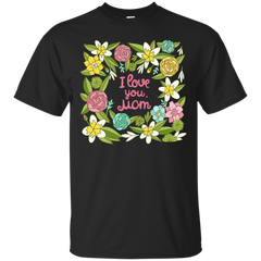 Mom - I love you Mom card T Shirt & Hoodie