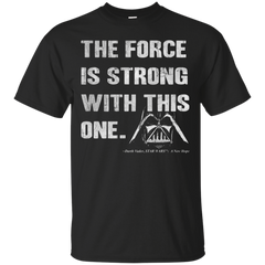 Star Wars - The Force Is Strong T Shirt & Hoodie