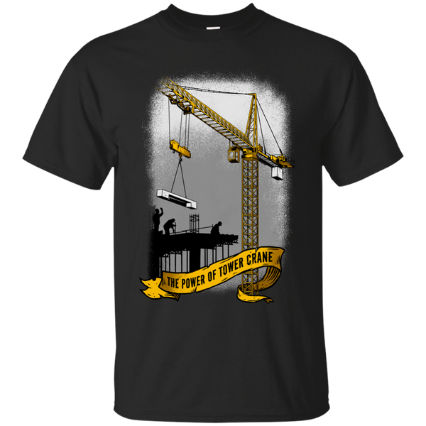 Mechanic - THE POWER OF TOWER CRANE T Shirt & Hoodie