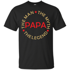 Father - Papa  The Man The Myth The Legend the myth T Shirt & Hoodie