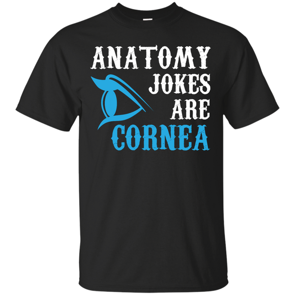 ANATOMY - Anatomy Jokes are Cornea Funny TShirt Pun Men Women T Shirt & Hoodie