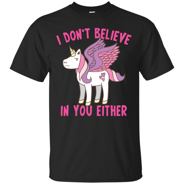 Father - I dont believe in you either funny unicorn unbeliever unicorns T Shirt & Hoodie