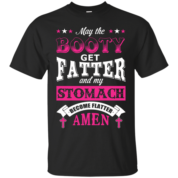 Mechanic - MAY THE BOOTY GET FATTER STOMACH BECOME FLATTER T Shirt & Hoodie