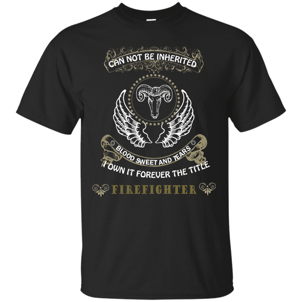 Firefighter - Can not be inherited firefighter T Shirt & Hoodie