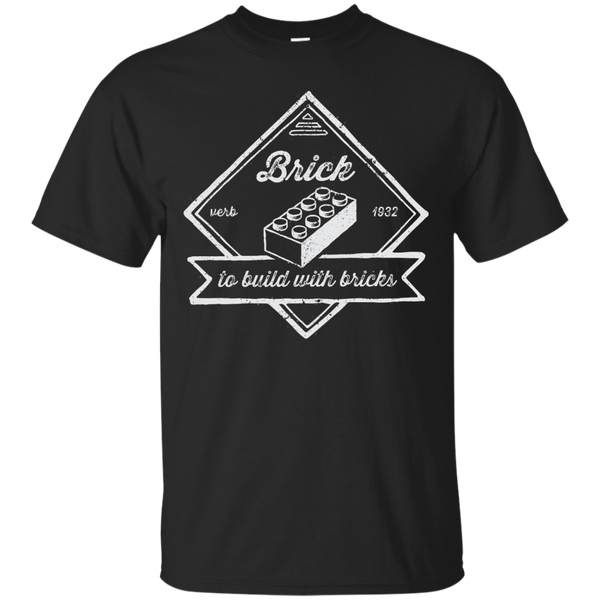 Lego - BRICK [VERB] - TO BUILD WITH BRICKS T Shirt & Hoodie