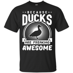 Mom - Because Ducks Are Freaking Awesome ducks T Shirt & Hoodie