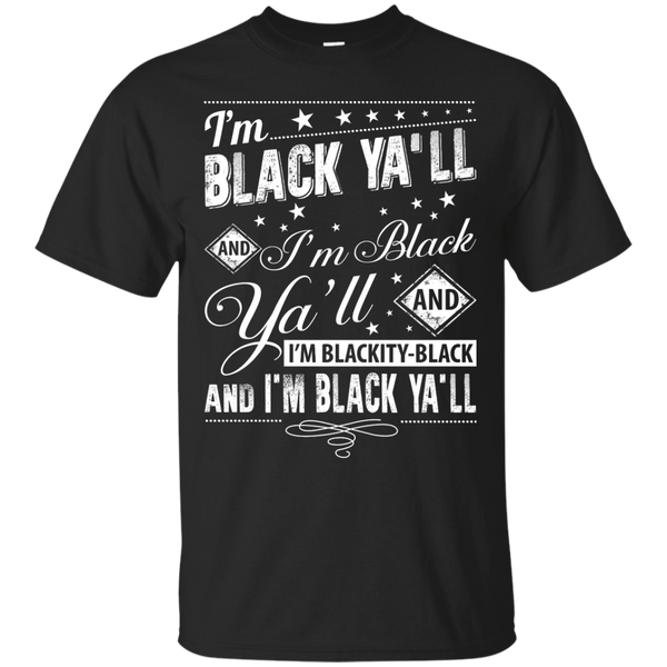Electrician - IM BLACK YALL T Shirt & Hoodie