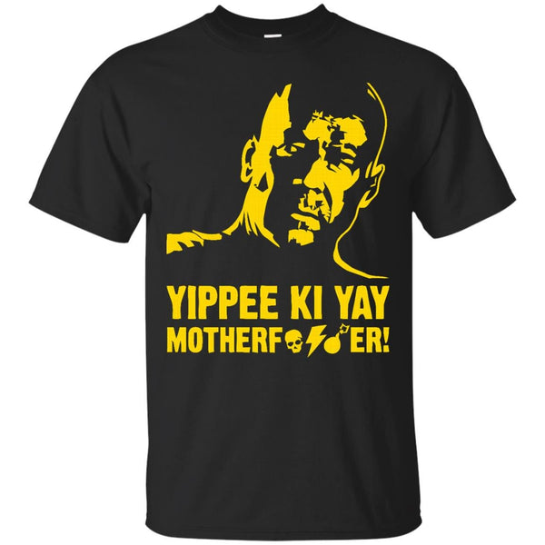 DIE HARD - Yippee Ki Yay Motherfucker T Shirt & Hoodie
