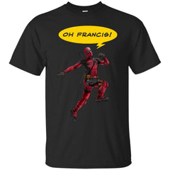 DEADPOOL - Oh Francis T Shirt & Hoodie