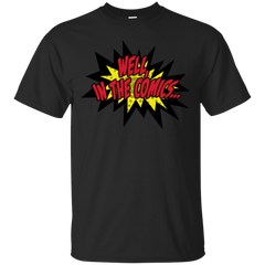 Marvel - Well in the comics comics T Shirt & Hoodie