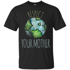 EARTHY - Respect your Mother Earth Day T Shirt & Hoodie