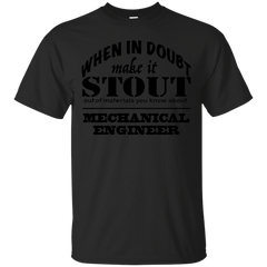 ENGINEERING - Make it Stout Mechanical Engineer T Shirt & Hoodie