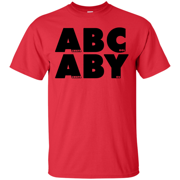 ALWAYS B COOL ALWAYS B YOU - ALWAYS B COOL ALWAYS B YOU B T Shirt & Hoodie